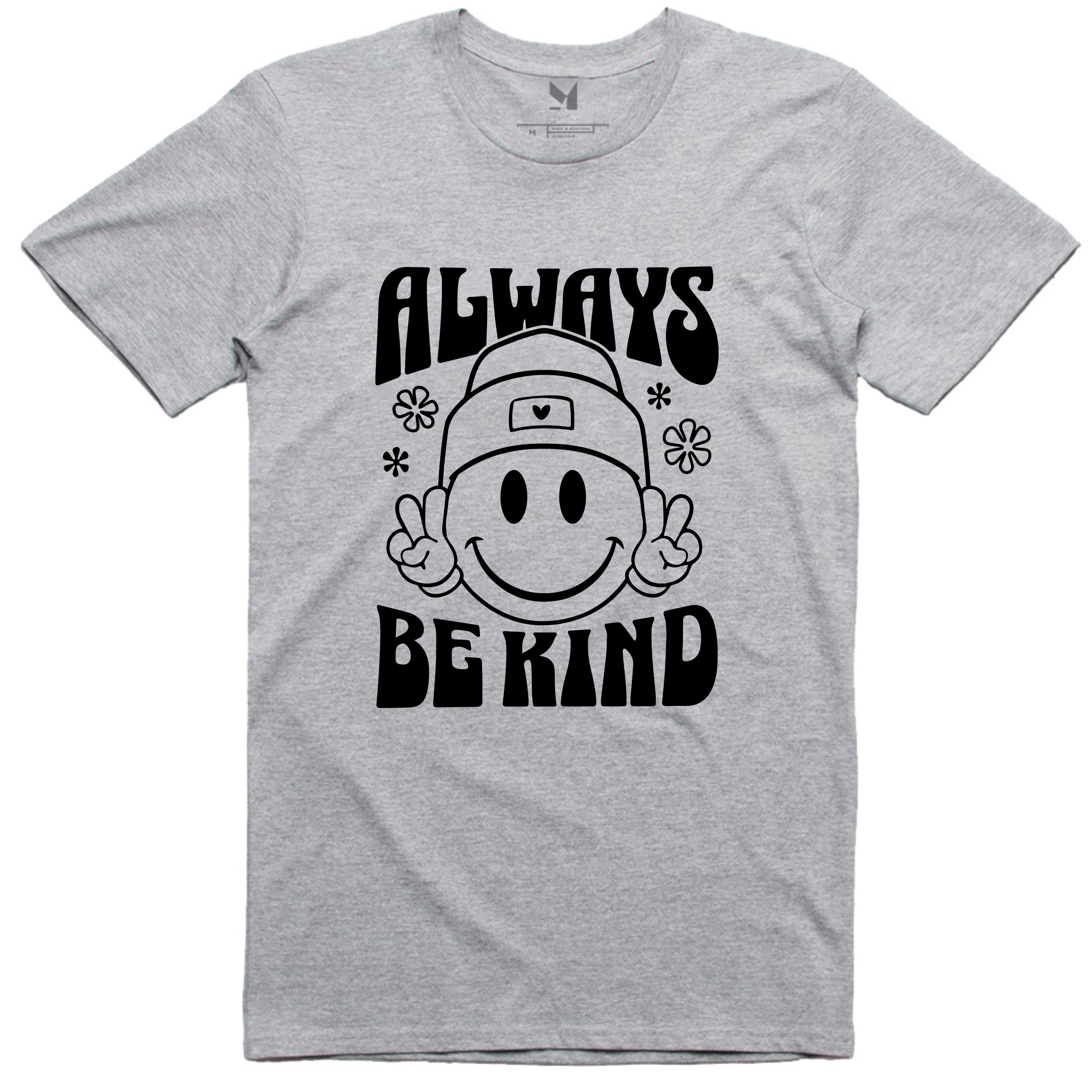ALWAYS BE KIND TSHIRT 00324