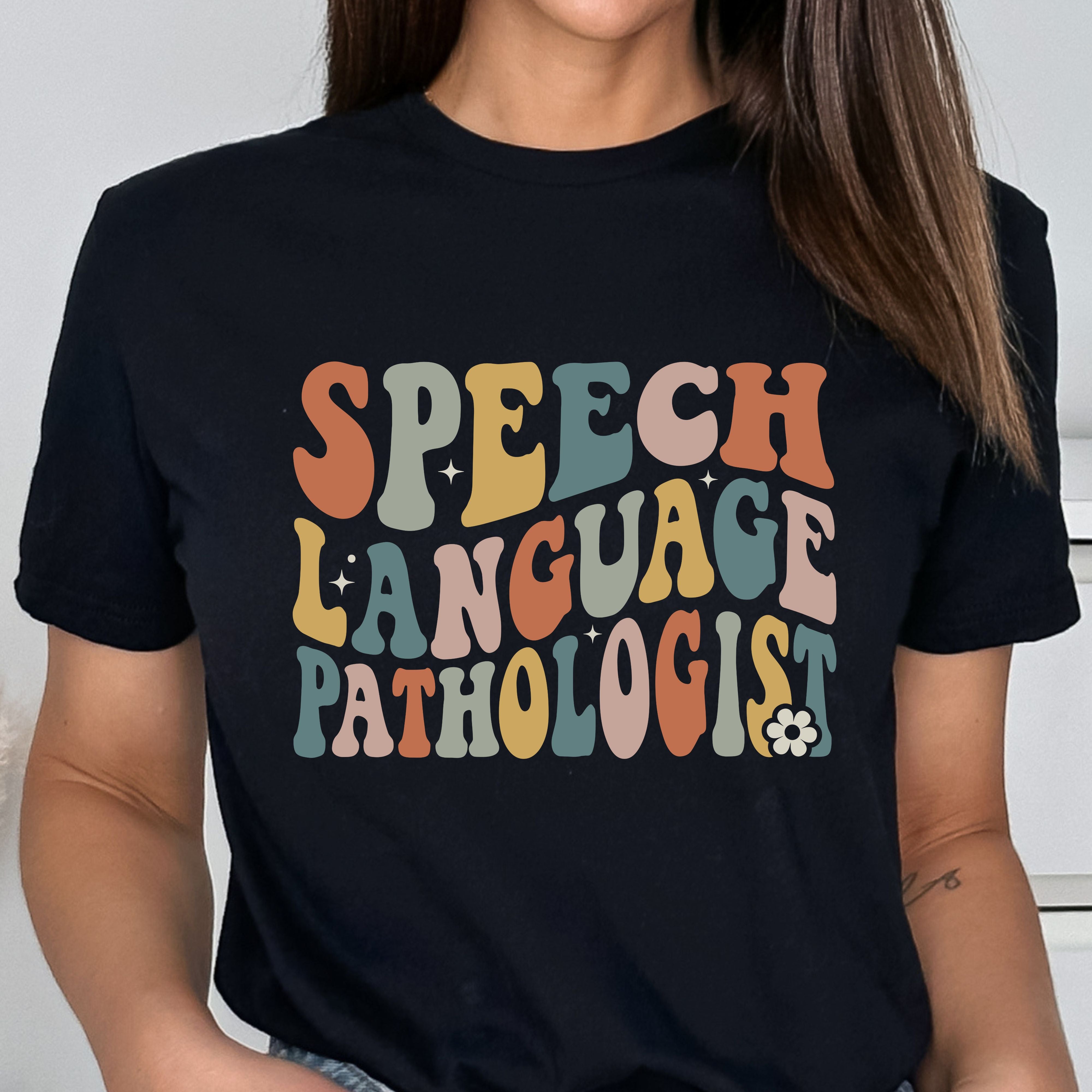SPEECH LANGUAGE PATHOLOGIST TSHIRT