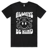 ALWAYS BE KIND TSHIRT 00324