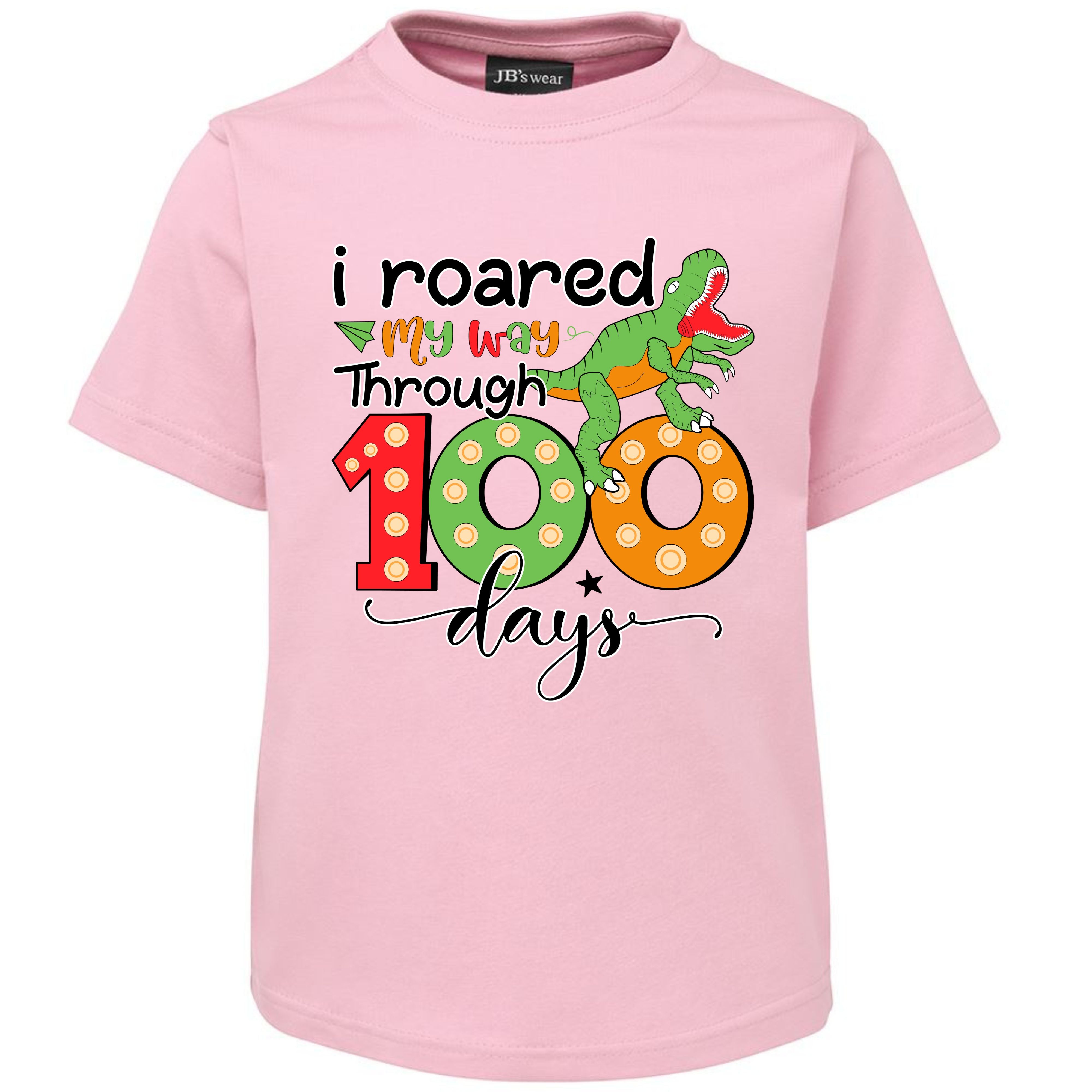 I ROARED MY WAY THROUGH 100 DAYS TSHIRT