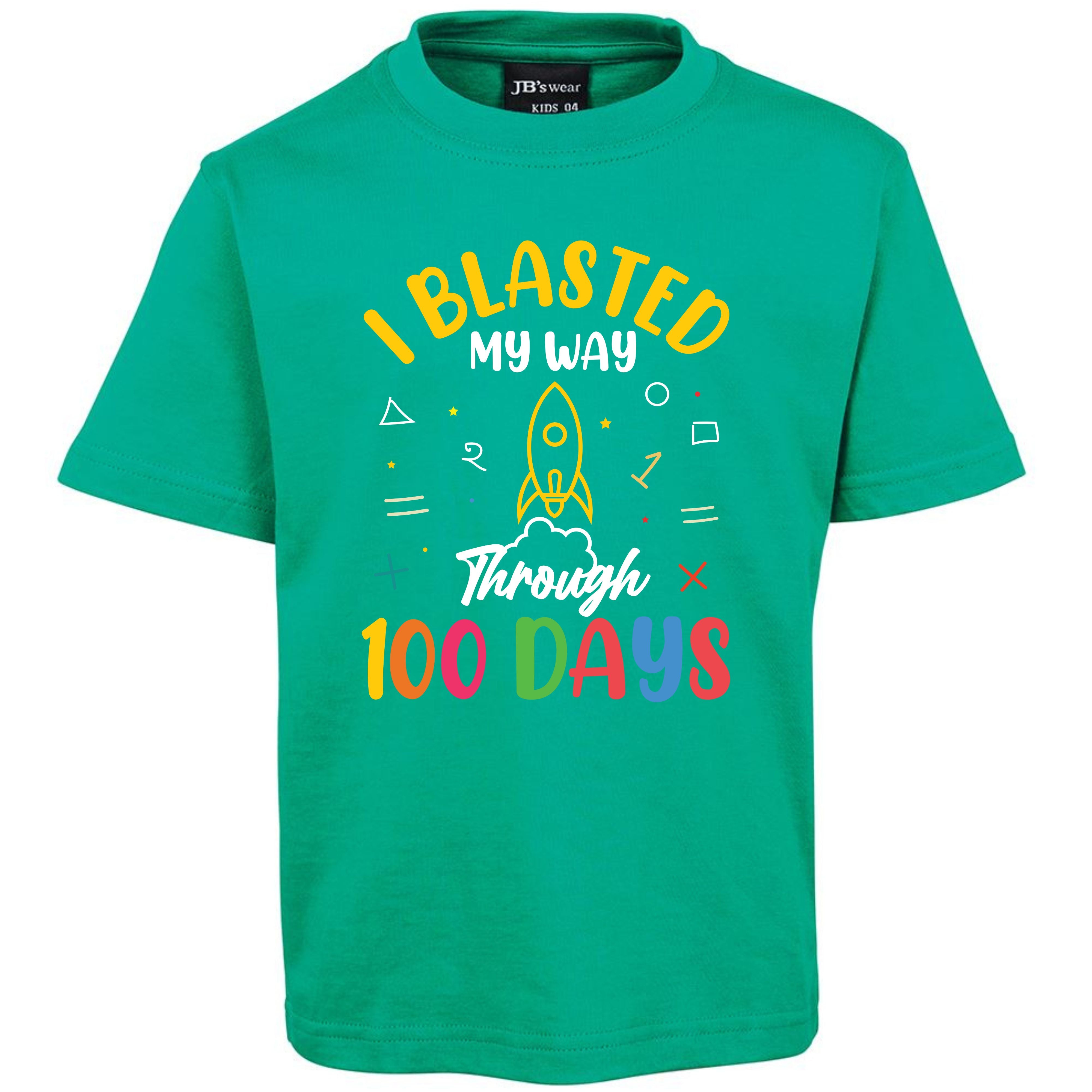 I BLASTED MY WAY THROUGH 100 DAYS TSHIRT