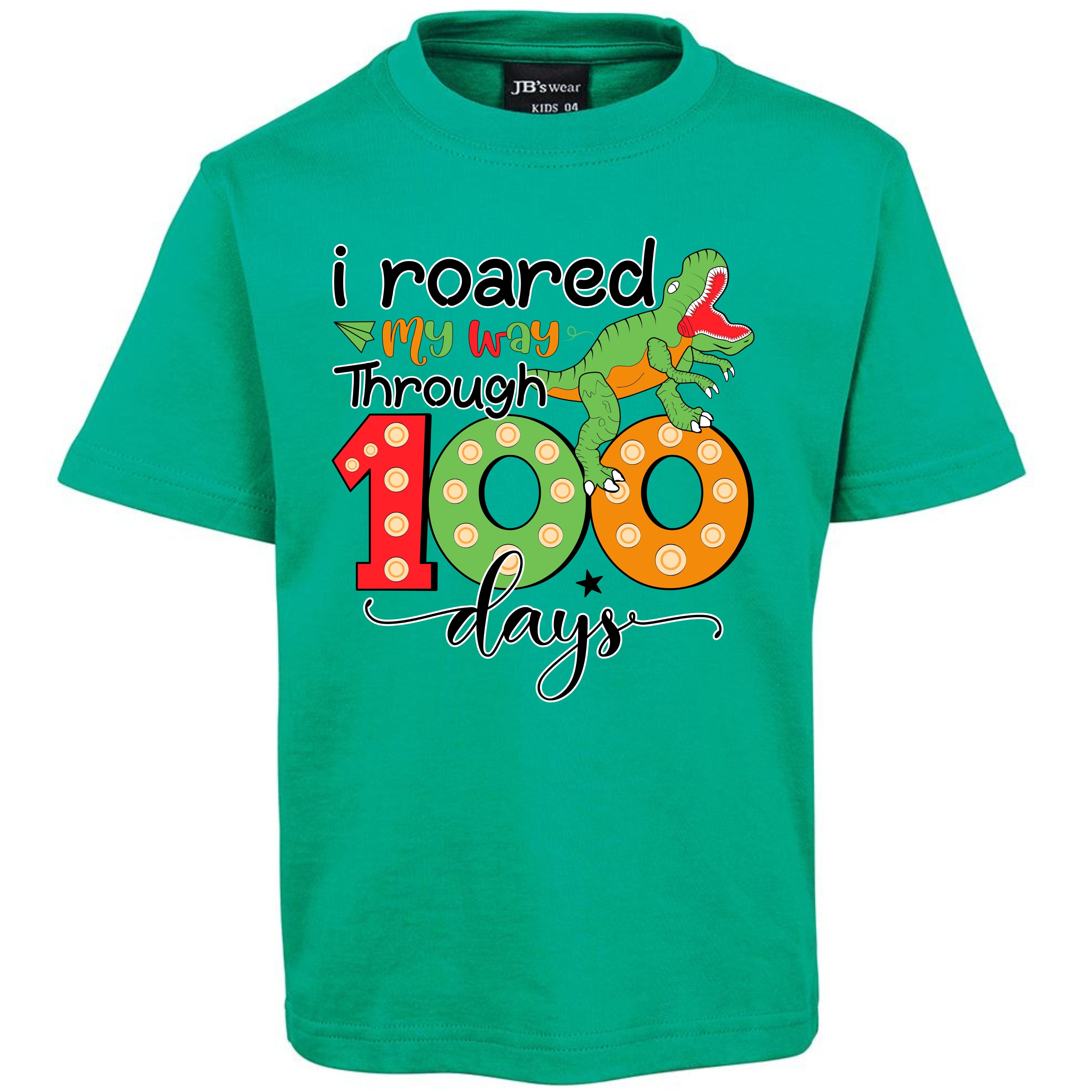 I ROARED MY WAY THROUGH 100 DAYS TSHIRT