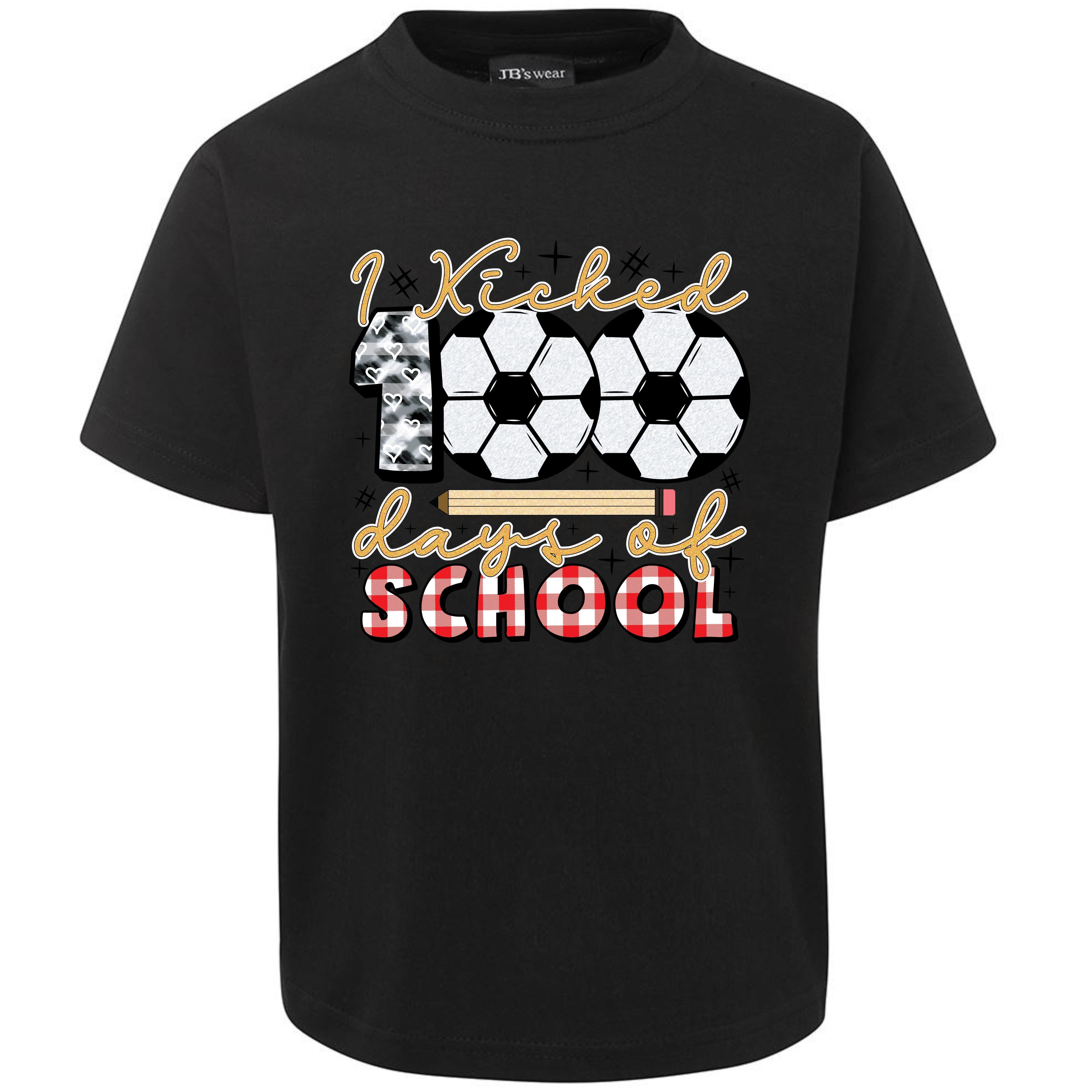 I KICKED 100 DAYS OF SCHOOL TSHIRT