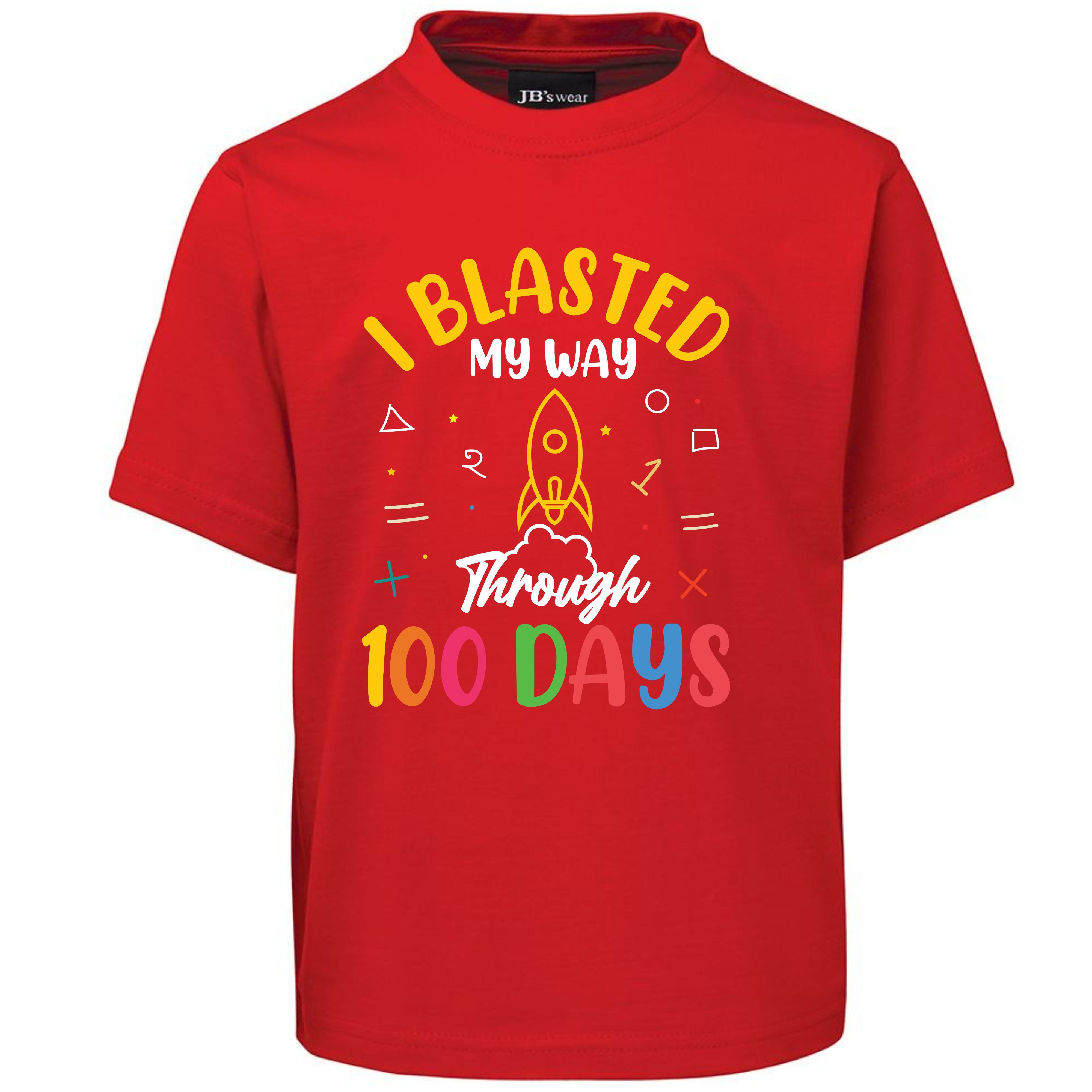 I BLASTED MY WAY THROUGH 100 DAYS TSHIRT