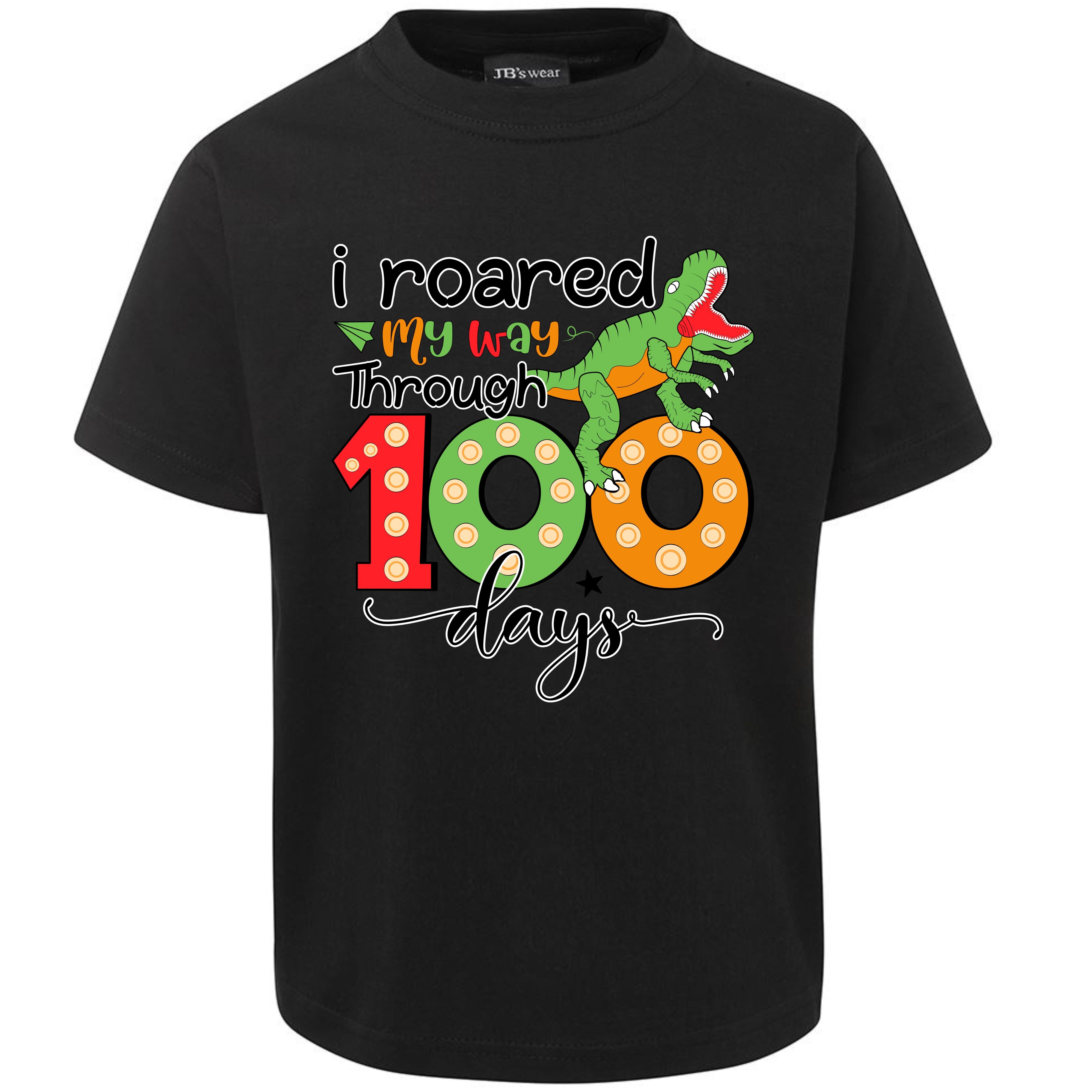 I ROARED MY WAY THROUGH 100 DAYS TSHIRT