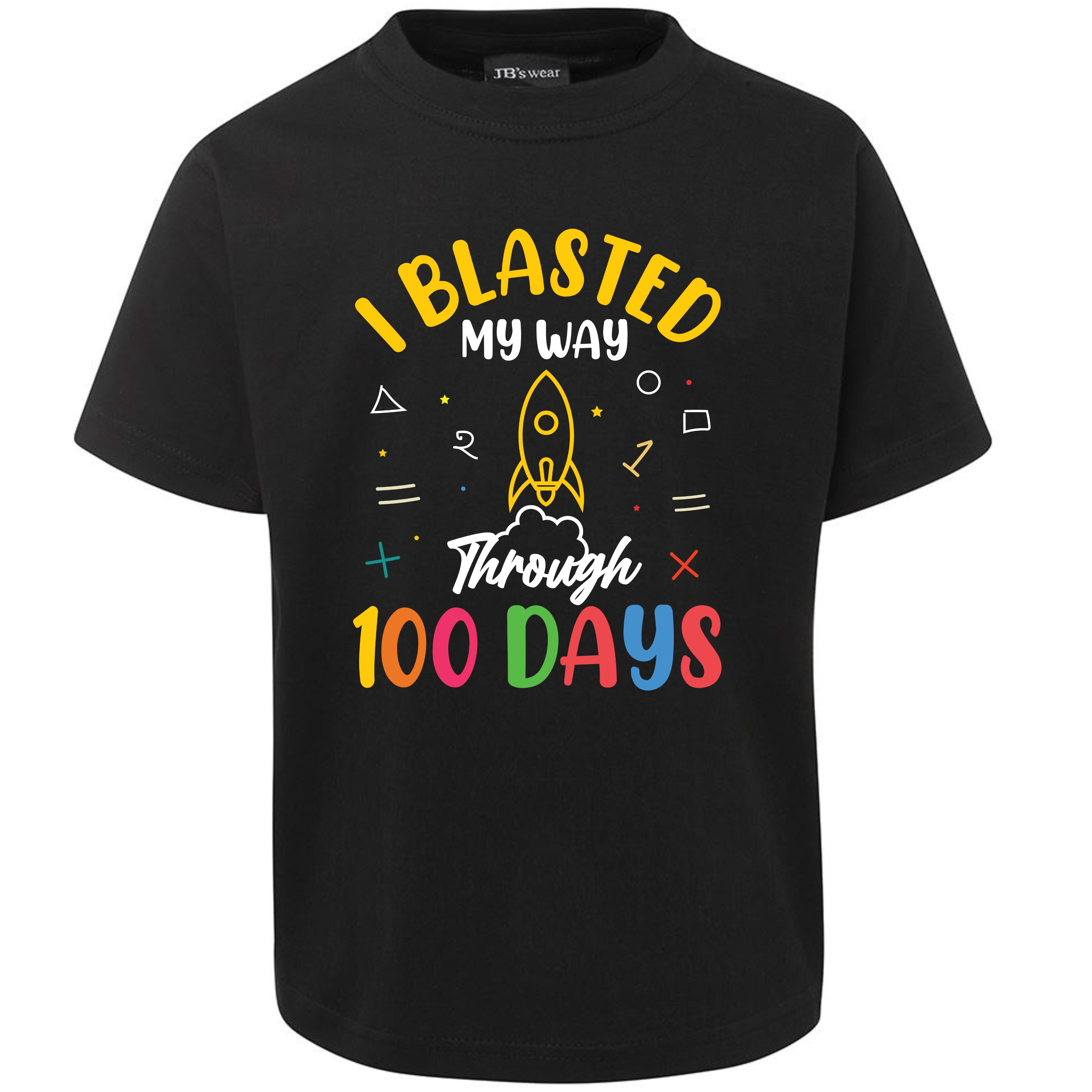 I BLASTED MY WAY THROUGH 100 DAYS TSHIRT