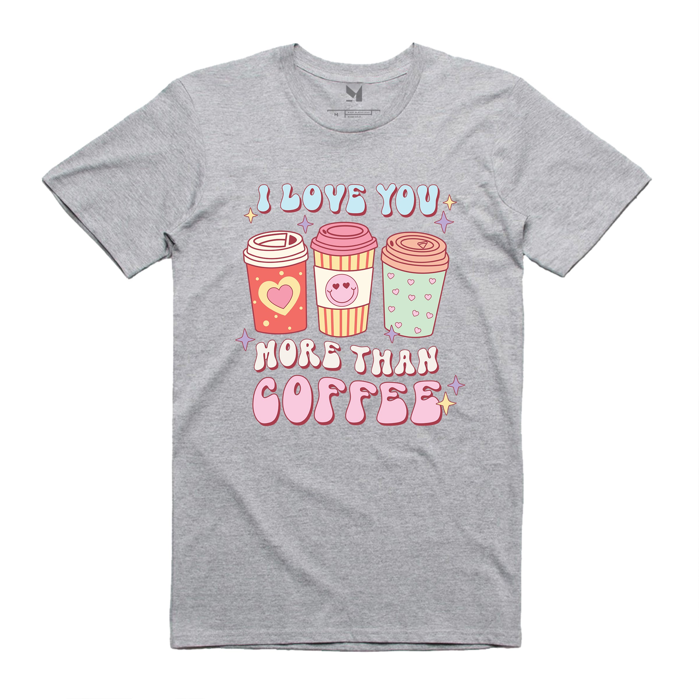 I LOVE YOU MORE THAN COFFEE TSHIRT