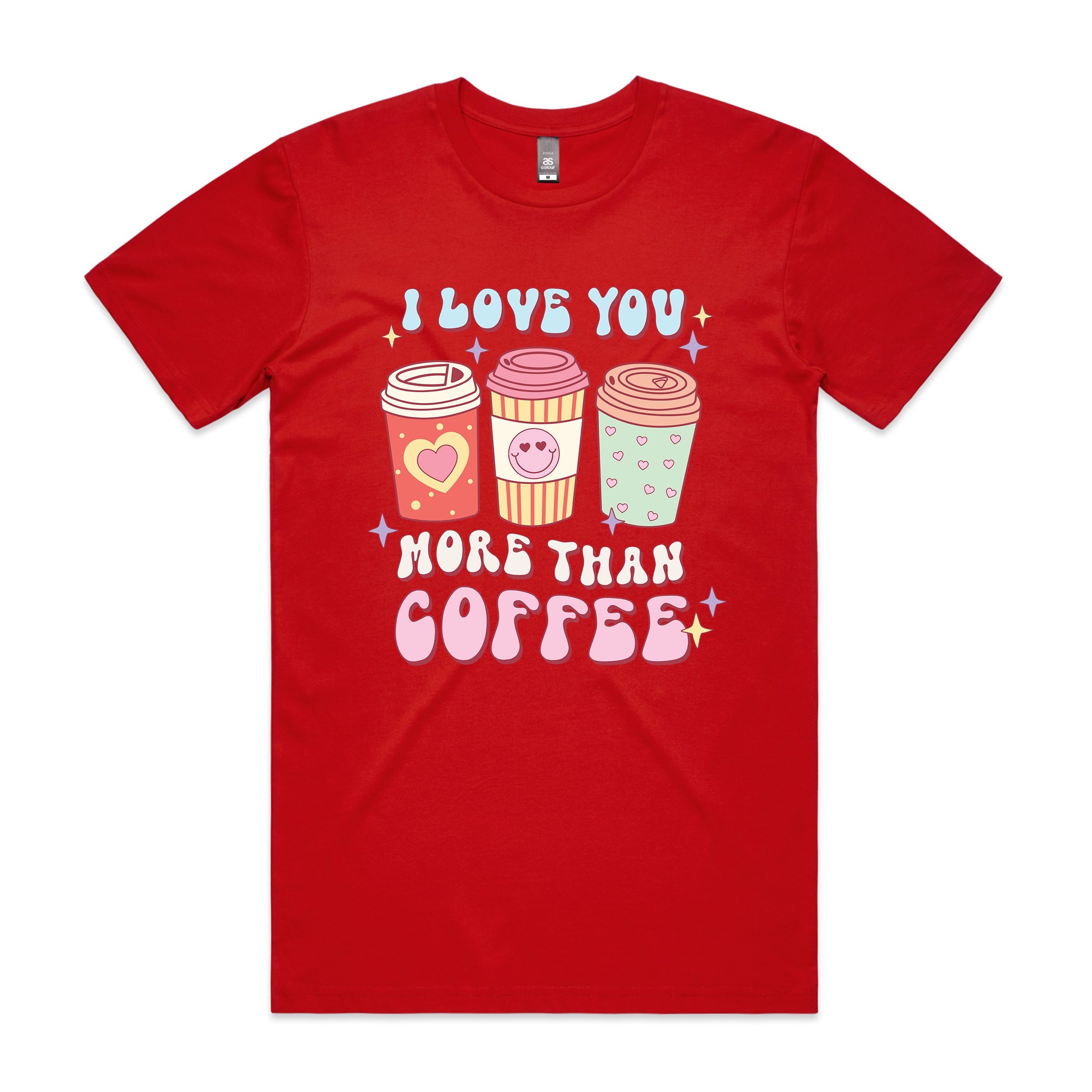 I LOVE YOU MORE THAN COFFEE TSHIRT