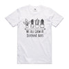 WE ALL GROW AT DIFFERENT RATES TSHIRT