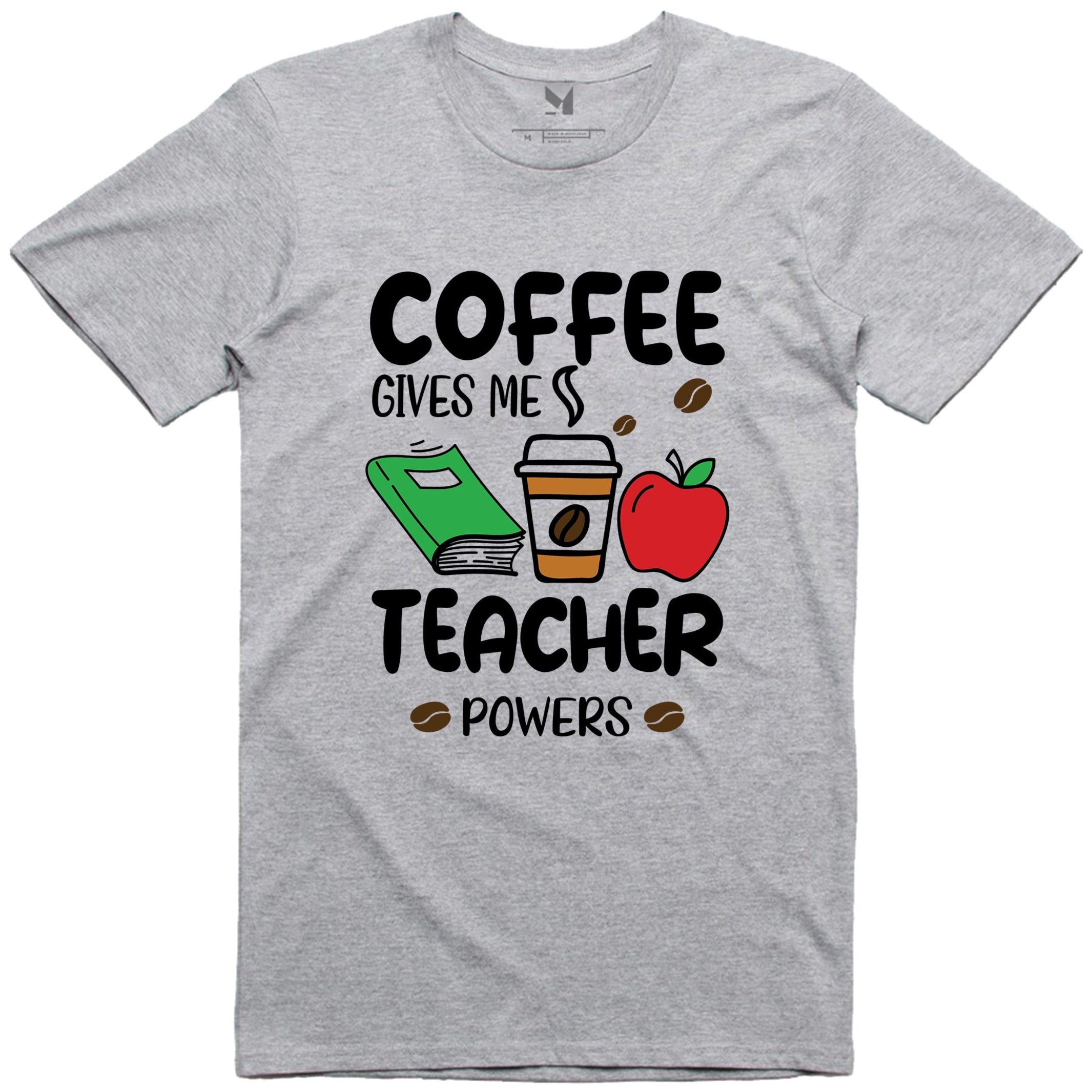 COFFEE GIVES ME TEACHER POWERS TSHIRT