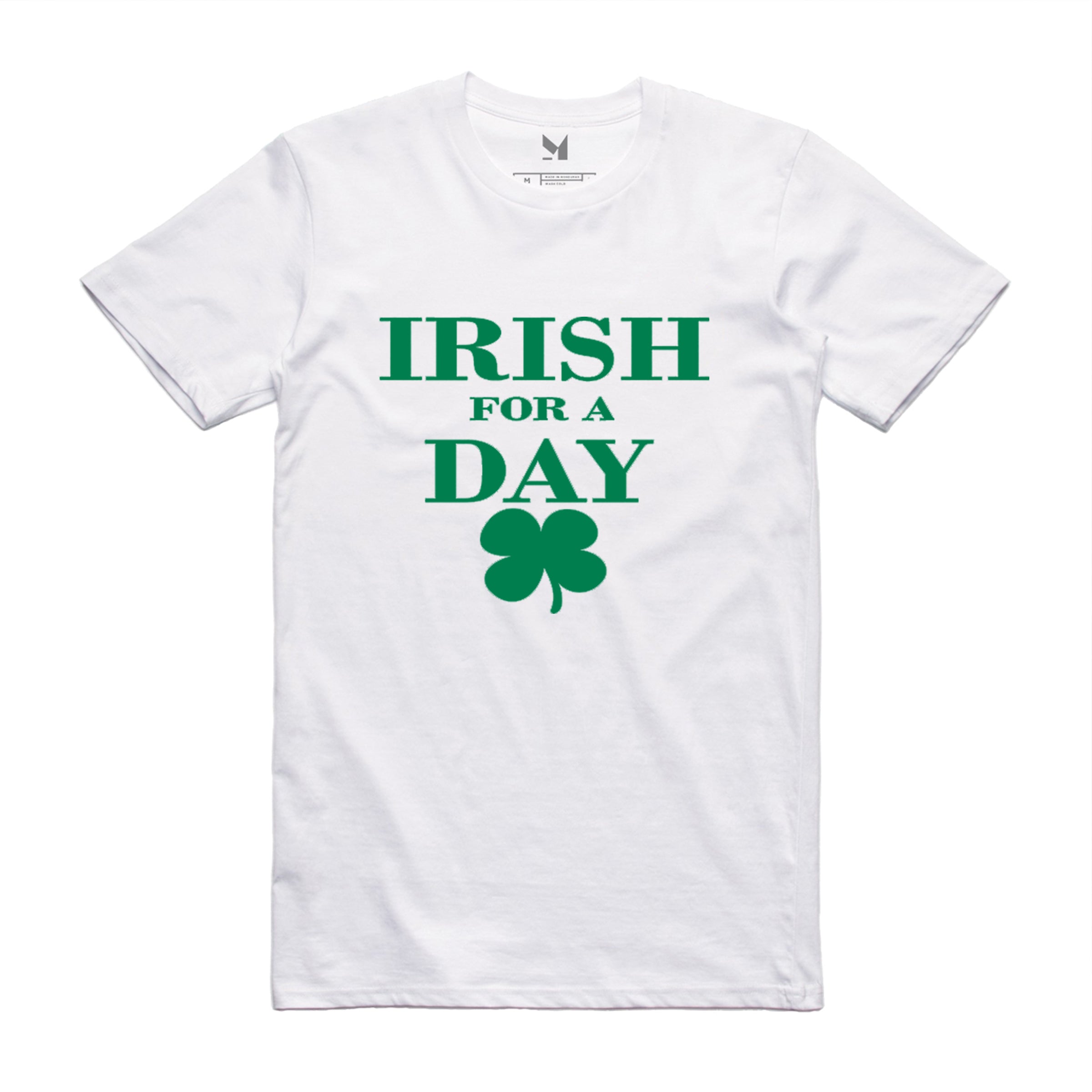 IRISH FOR A DAY TSHIRT