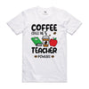 COFFEE GIVES ME TEACHER POWERS TSHIRT