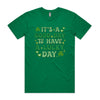 IT'S A GOOD DAY TO HAVE A LUCKY DAY TSHIRT