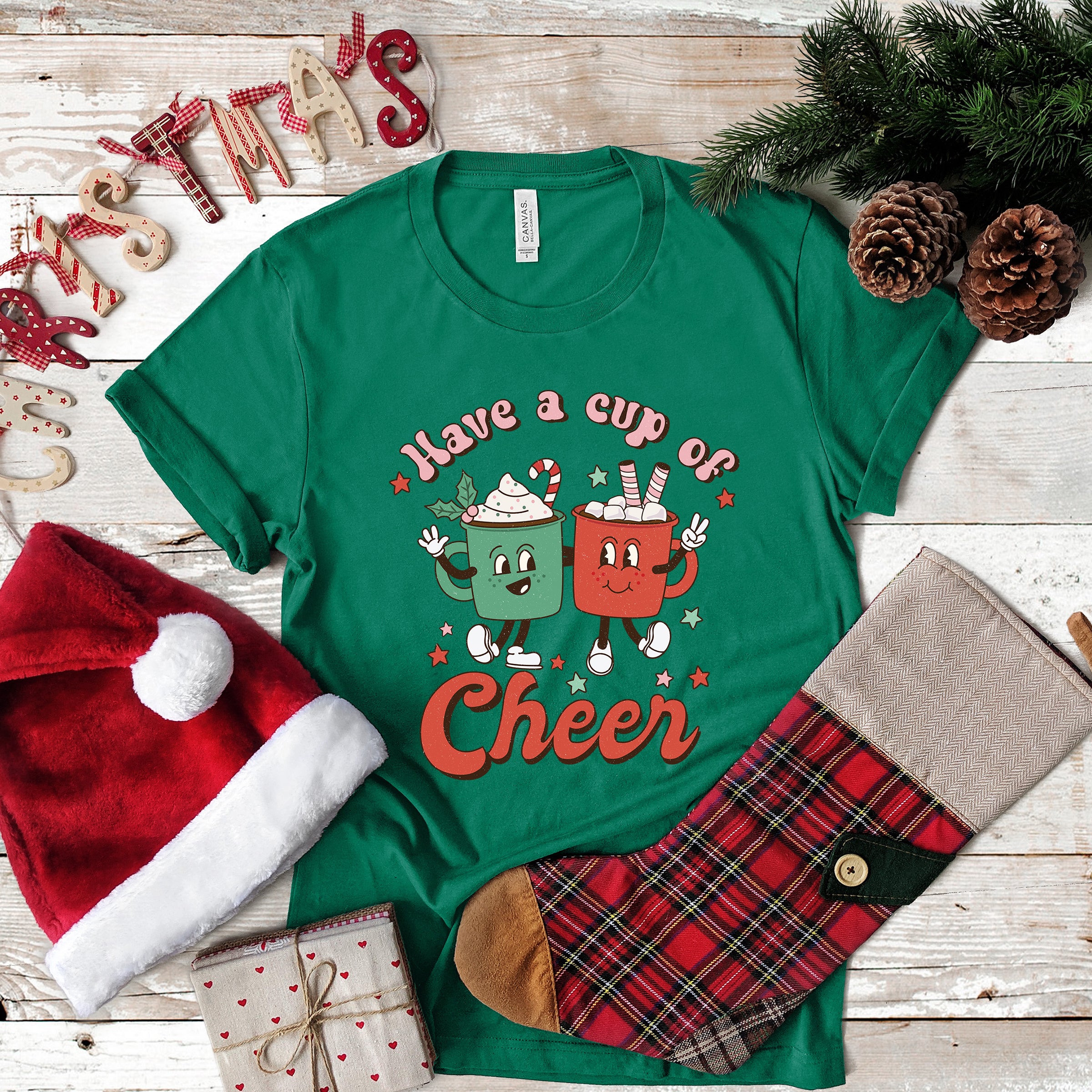 HAVE A CUP OF CHEER CHRISTMAS TSHIRT A025