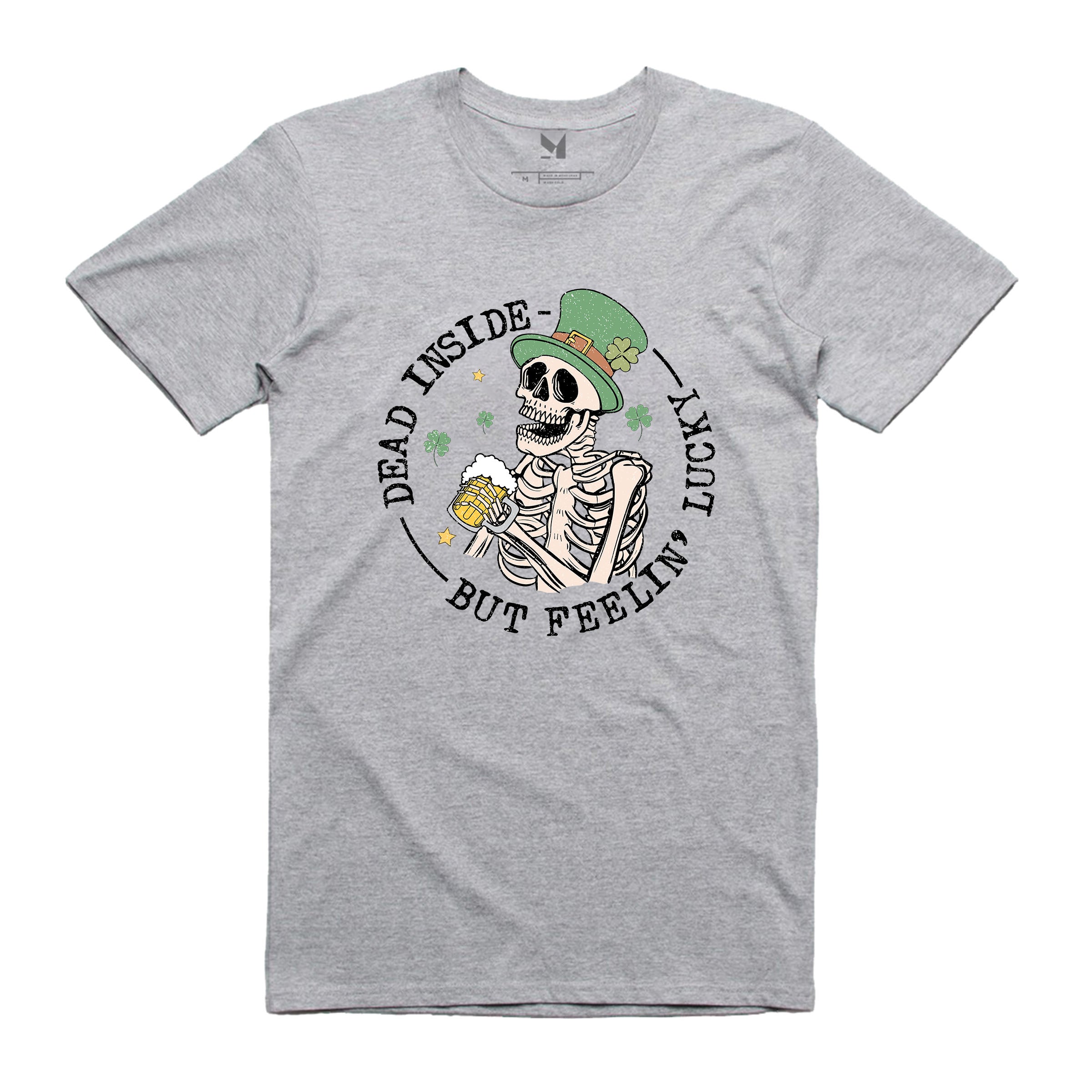 DEAD INSIDE BUT FEELING LUCKY TSHIRT