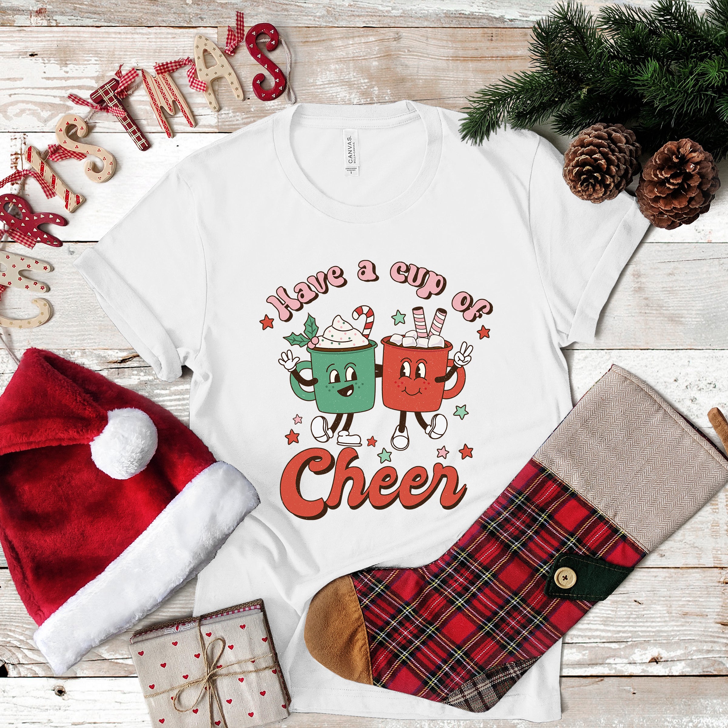 HAVE A CUP OF CHEER CHRISTMAS TSHIRT A025