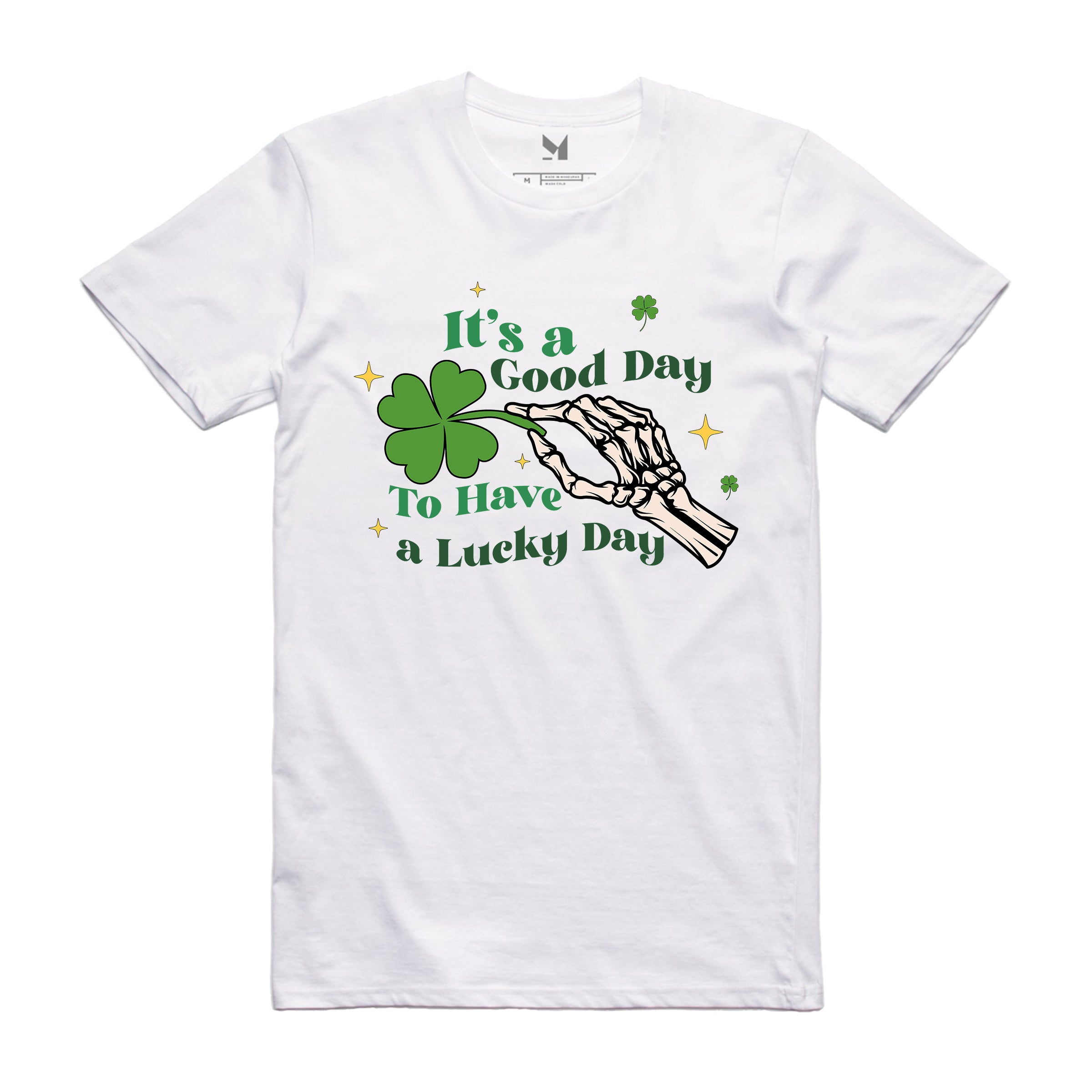 IT'S A GOOD DAT TO HAVE A LUCKY DAY TSHIRT