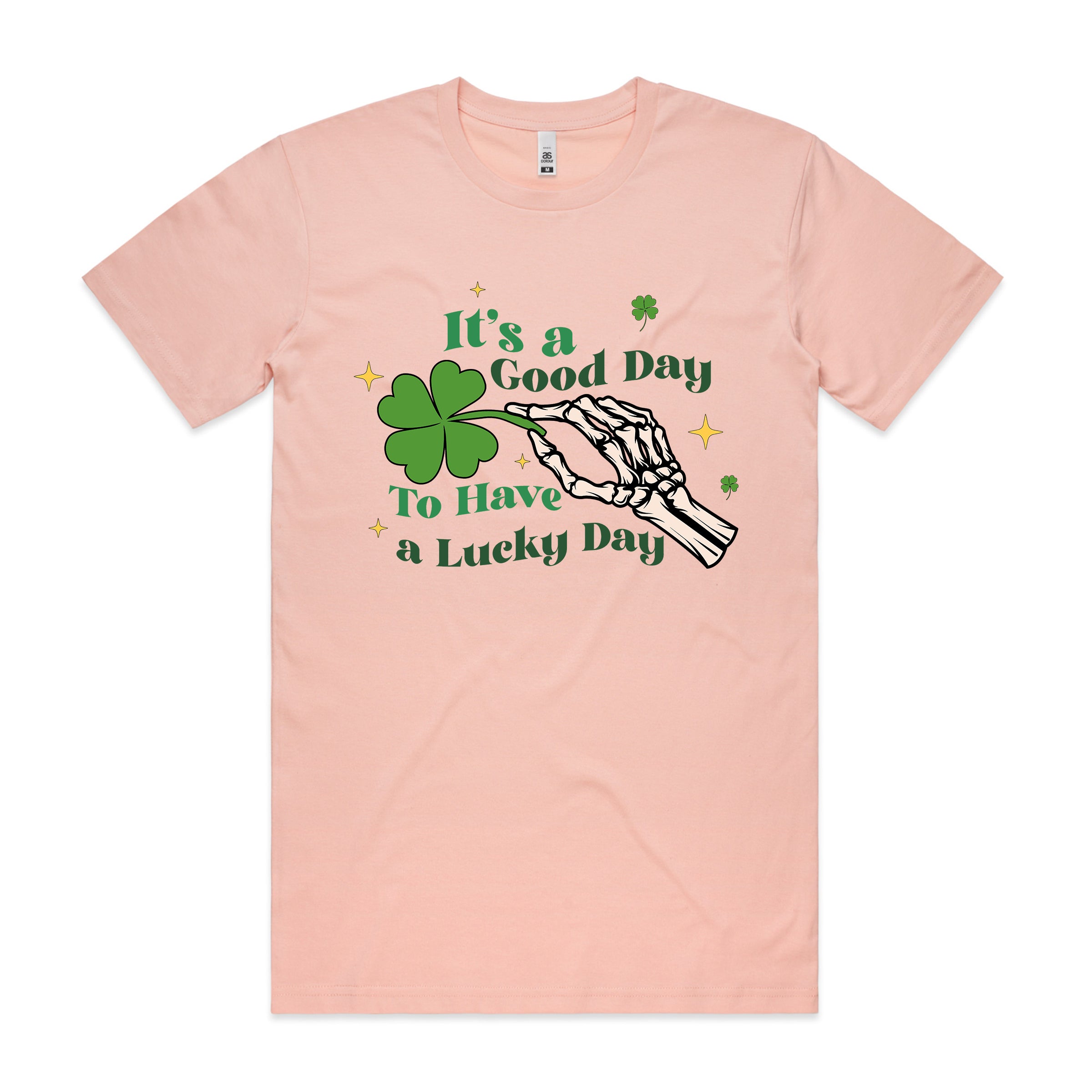 IT'S A GOOD DAT TO HAVE A LUCKY DAY TSHIRT