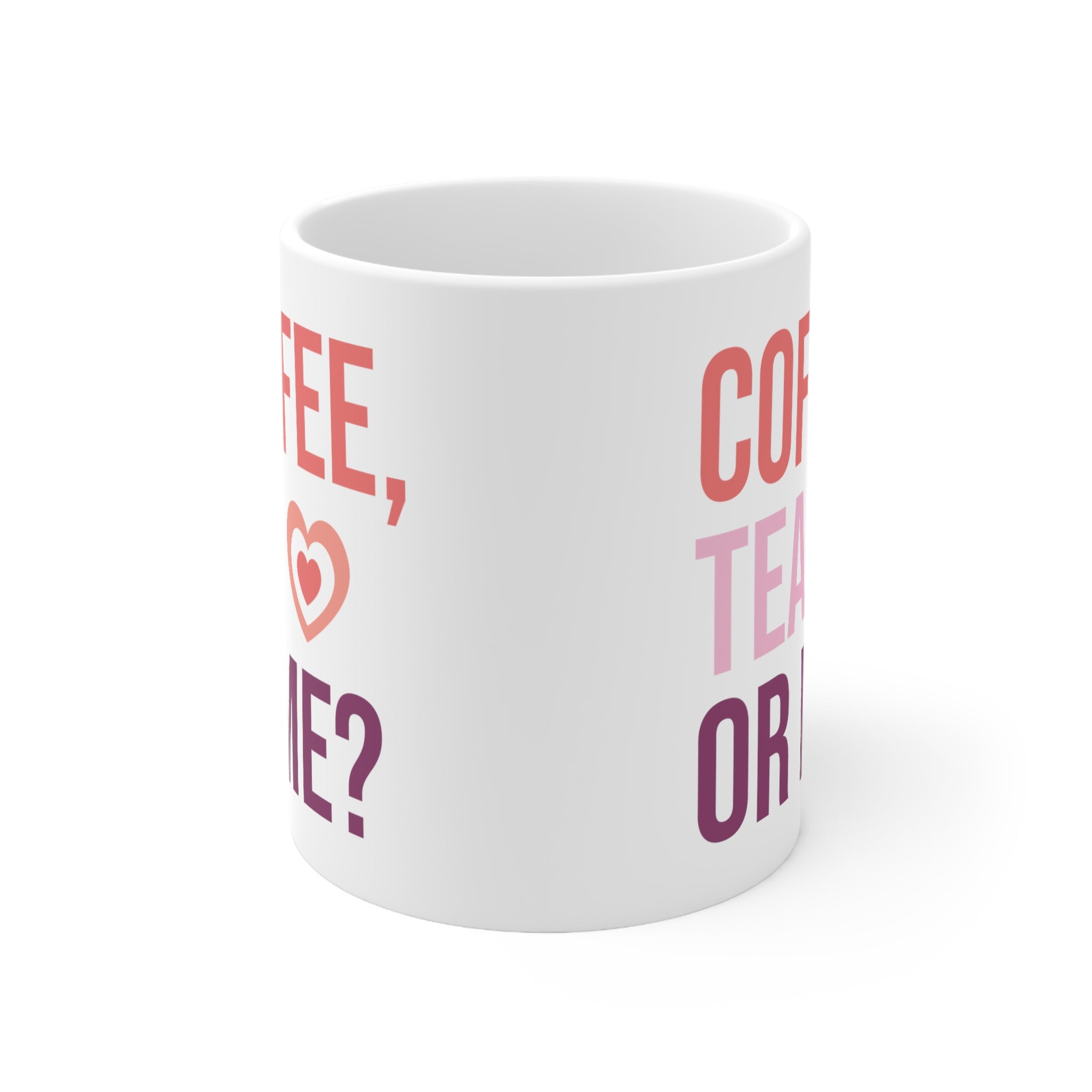 COFFEE, TEA OR ME? COFFEE MUG