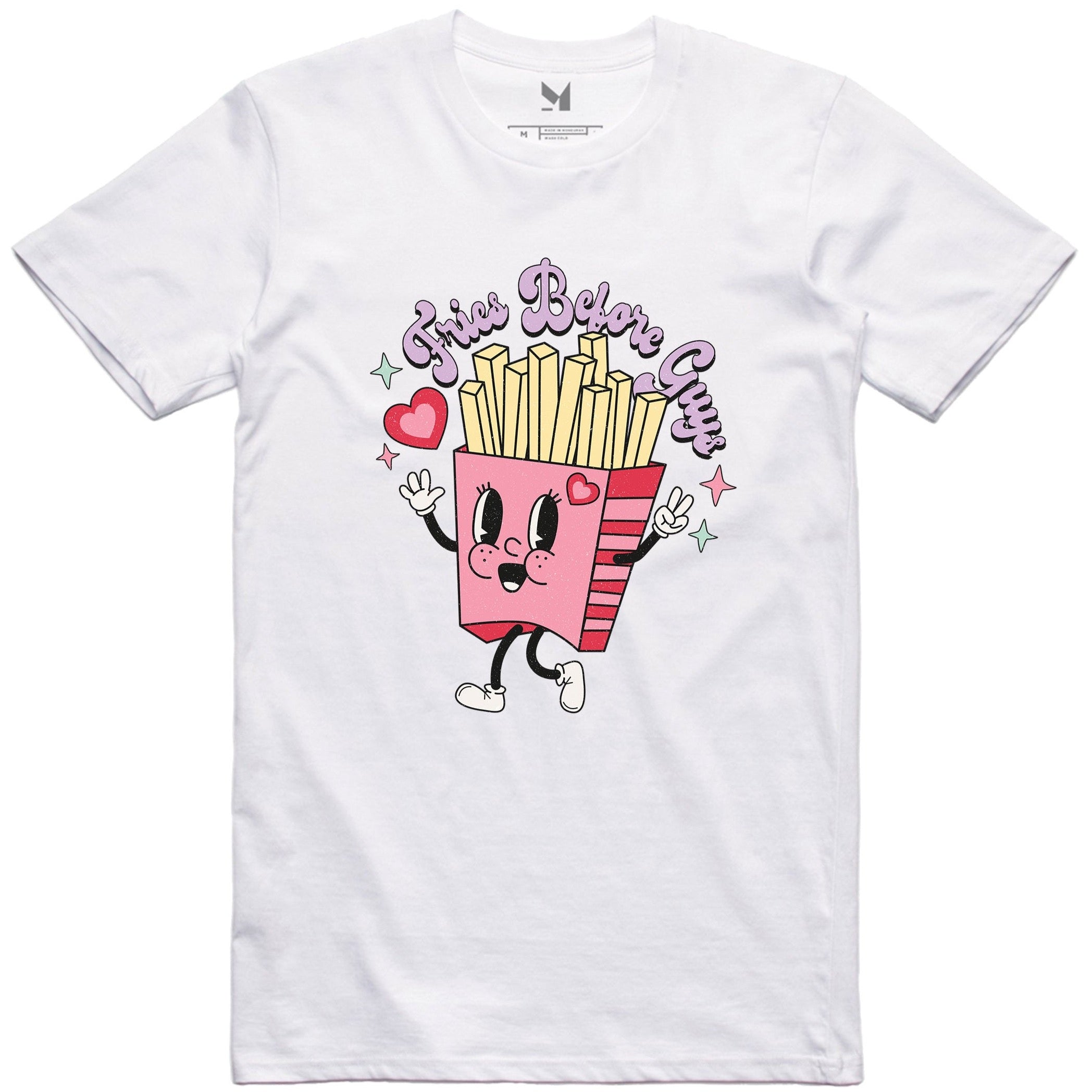 FRIES BEFORE GUYS TSHIRT