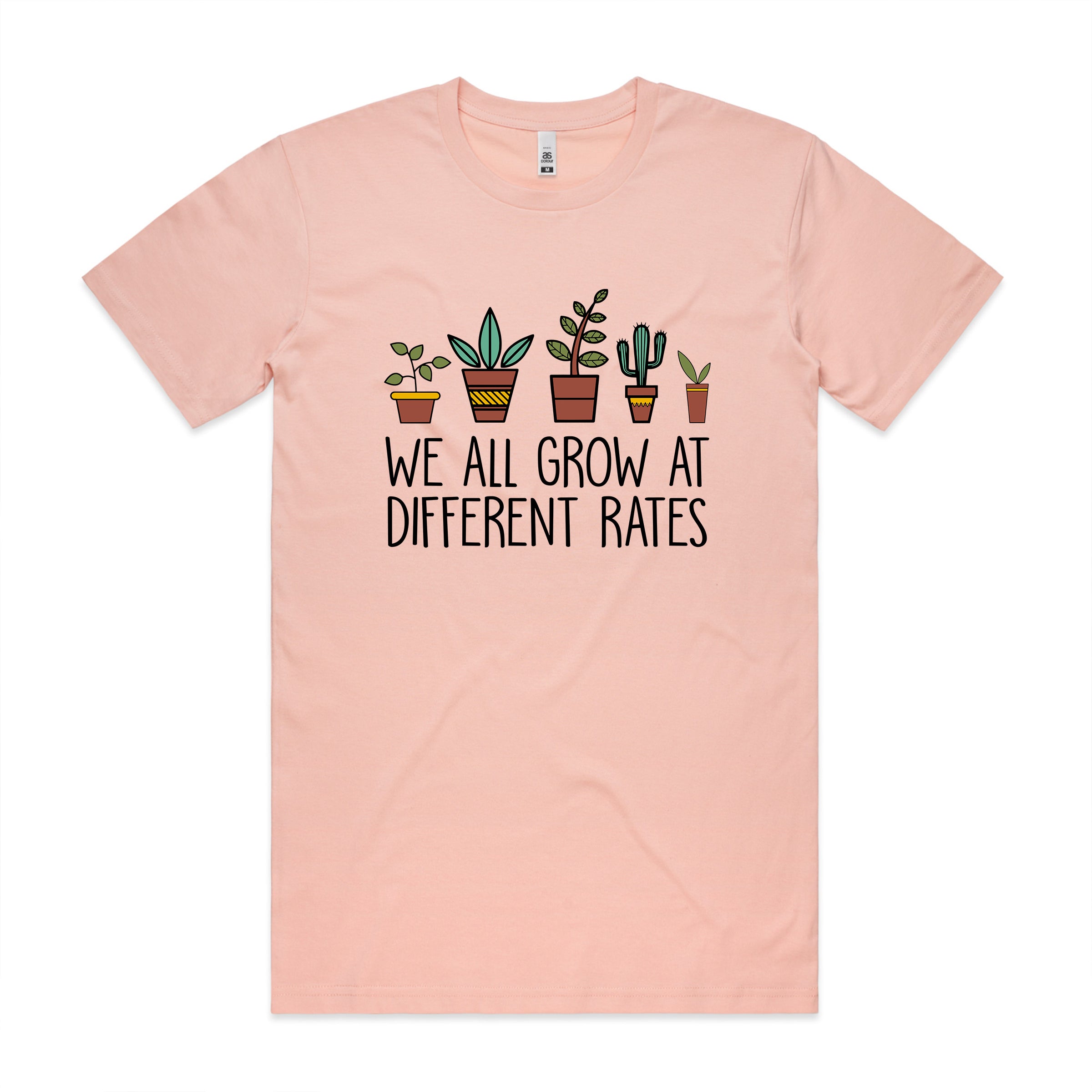 WE ALL GROW AT DIFFERENT RATES TSHIRT